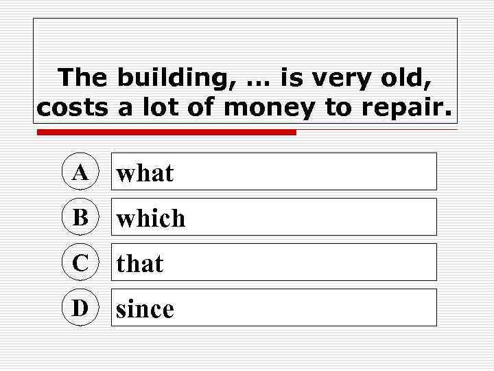 The building, … is very old, costs a lot of money to repair. A