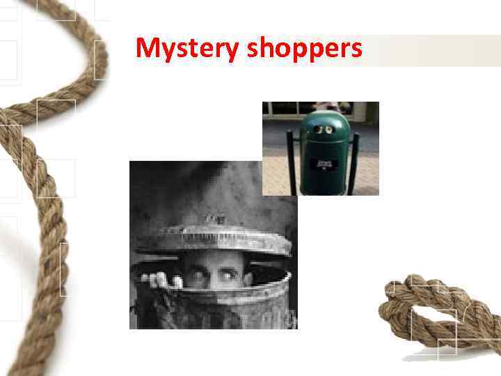 Mystery shoppers 