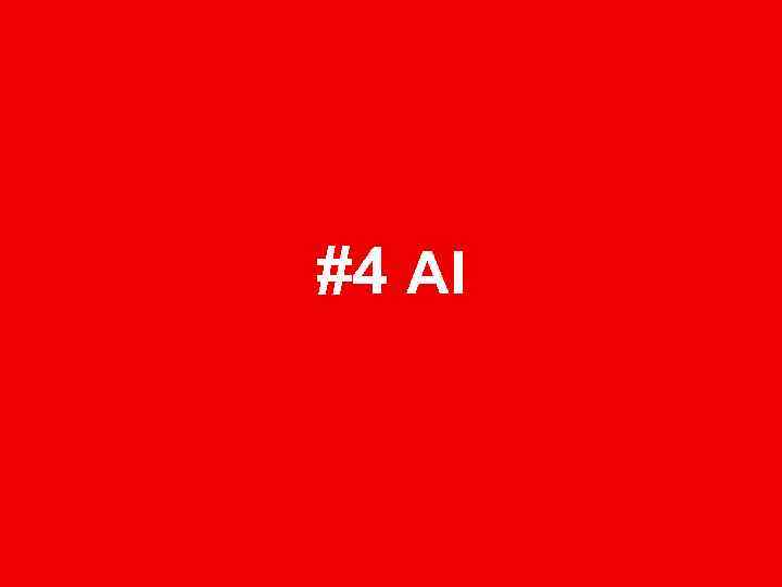 #4 AI 