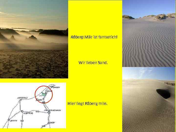 Råberg Mile ist fantastich! Wir lieben Sand. Hier liegt Råberg mile. 