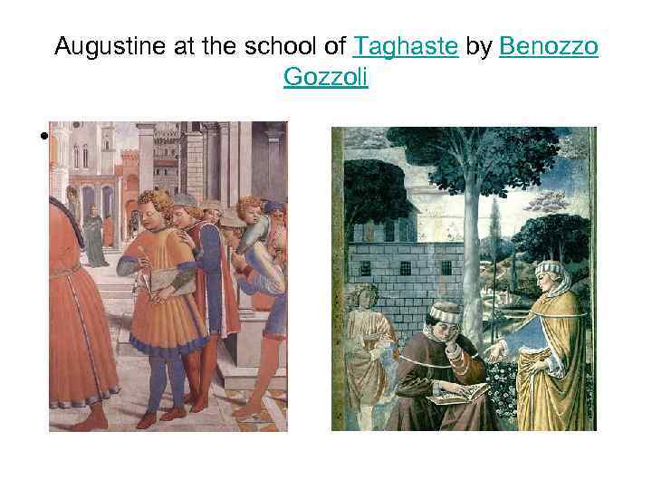  Augustine at the school of Taghaste by Benozzo Gozzoli • т 