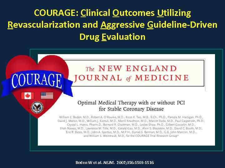  COURAGE: Clinical Outcomes Utilizing Revascularization and Aggressive Guideline-Driven   Drug Evaluation 