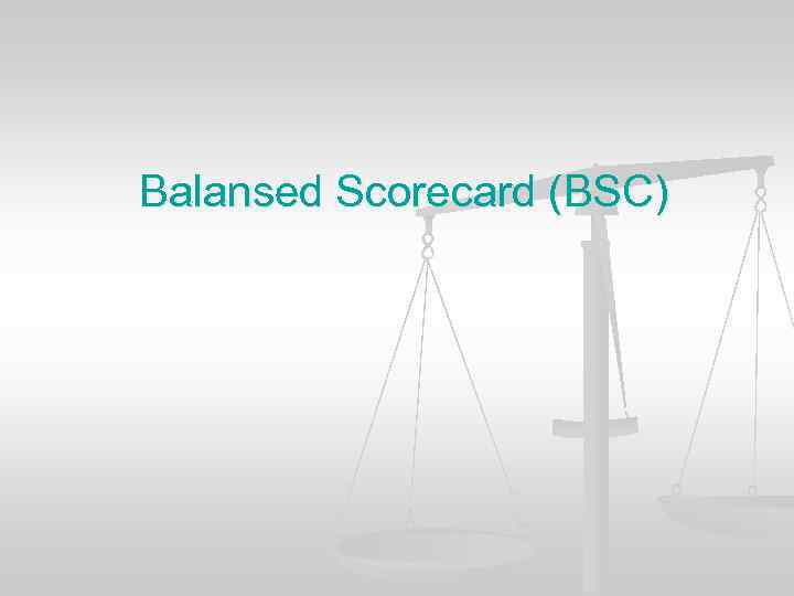Balansed Scorecard (BSC) 
