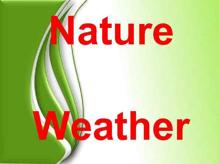 Nature Weather 