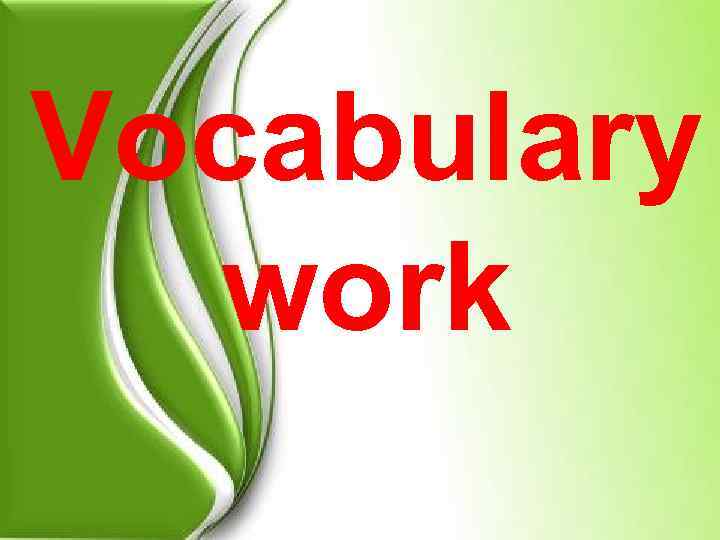 Vocabulary  work 
