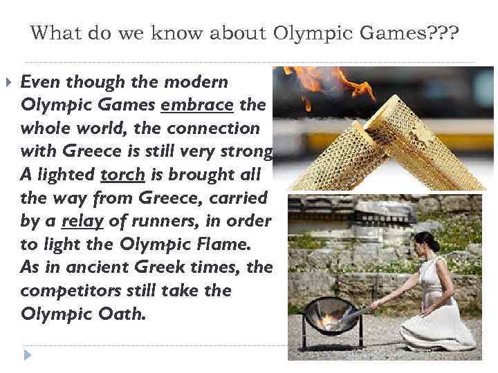 What do we know about Olympic Games? ? ? Even though the modern Olympic