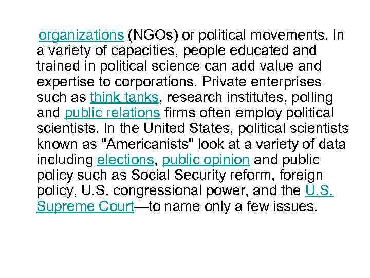 organizations (NGOs) or political movements. In a variety of capacities, people educated and trained
