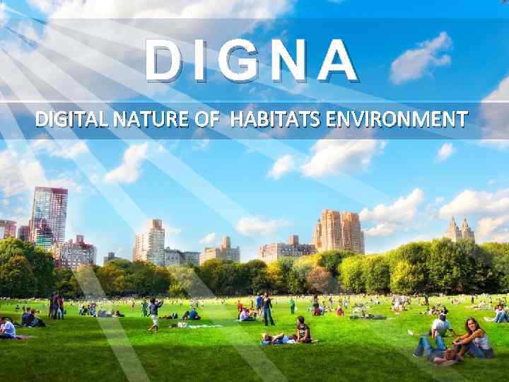 DIGNA DIGITAL NATURE OF HABITATS ENVIRONMENT 