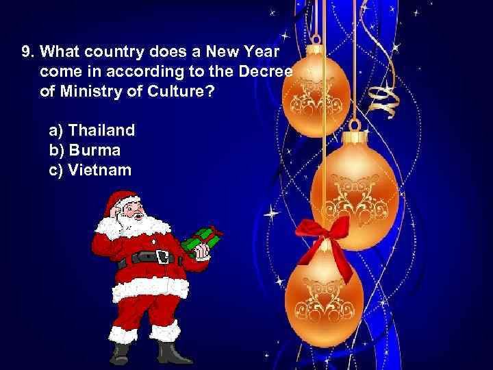9. What country does a New Year come in according to the Decree of