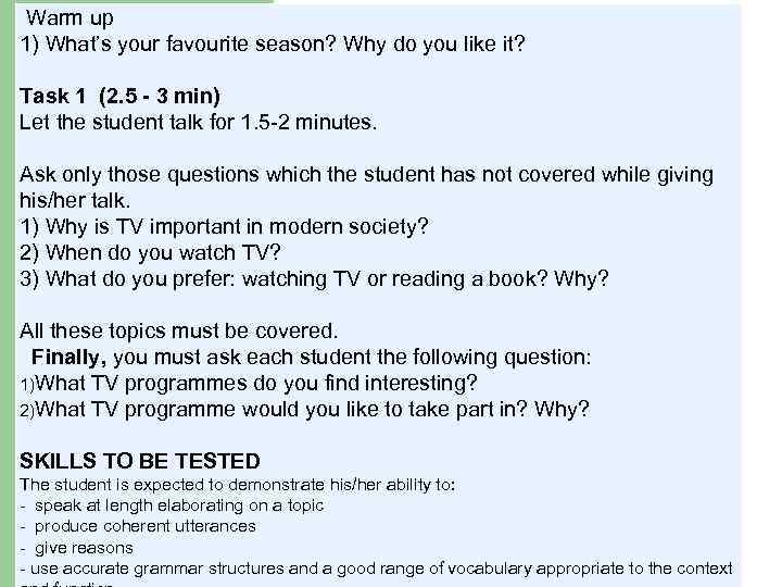 Warm up 1) What’s your favourite season? Why do you like it? Task 1