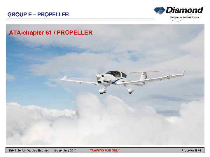 GROUP E – PROPELLER ATA-chapter 61 / PROPELLER DA 40 Series (Austro Engine) Issue: