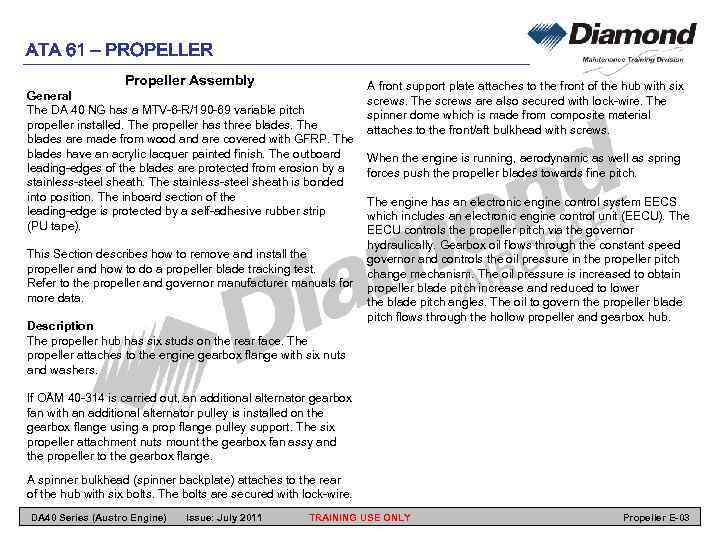 ATA 61 – PROPELLER Propeller Assembly General The DA 40 NG has a MTV-6