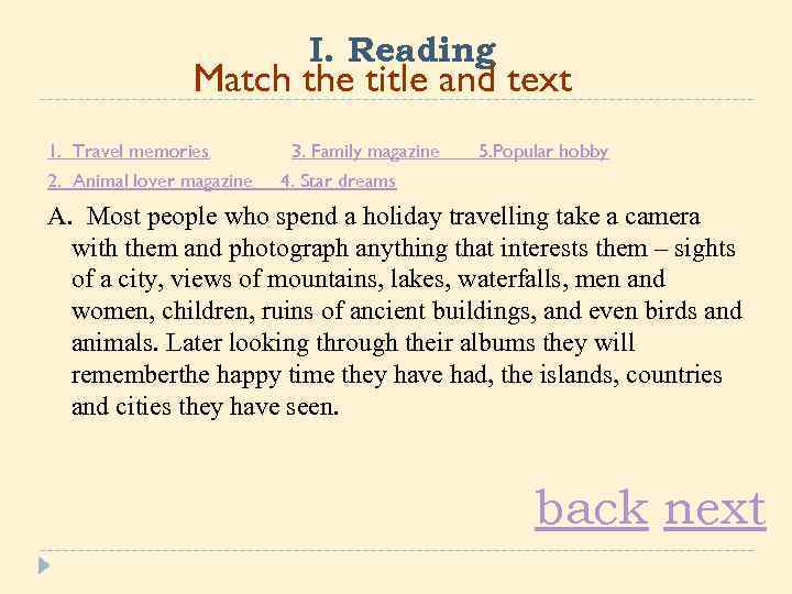 I. Reading Match the title and text 1. Travel memories 2. Animal lover magazine