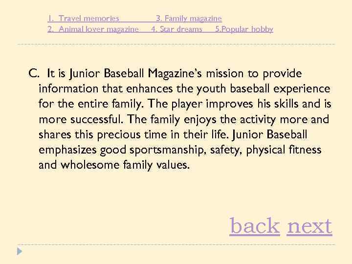 1. Travel memories 2. Animal lover magazine 3. Family magazine 4. Star dreams 5.