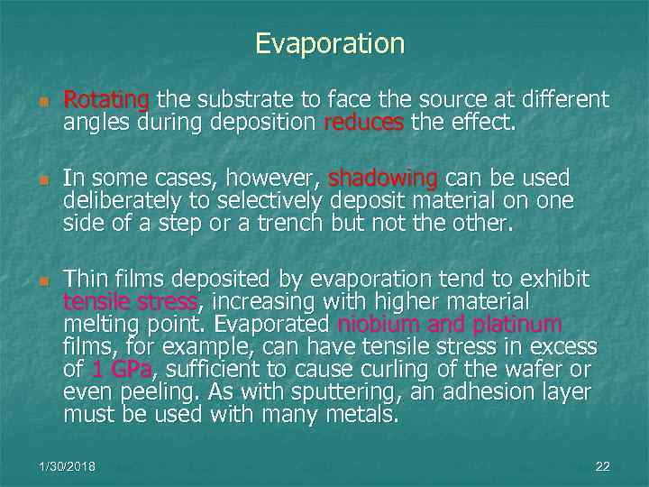     Evaporation n  Rotating the substrate to face the source