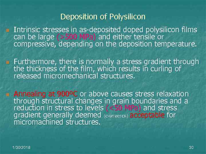    Deposition of Polysilicon n  Intrinsic stresses in as-deposited doped polysilicon