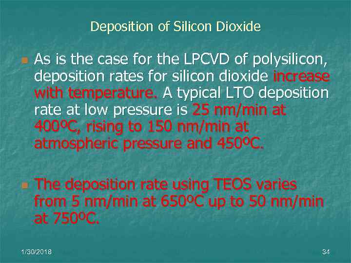   Deposition of Silicon Dioxide n  As is the case for the