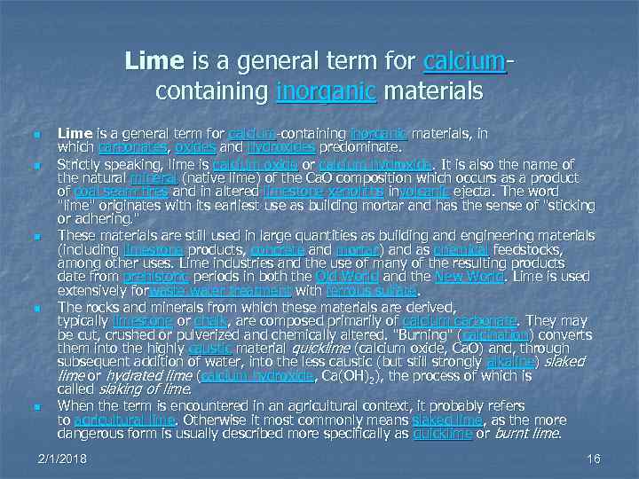 Lime is a general term for calciumcontaining inorganic materials n n n Lime is