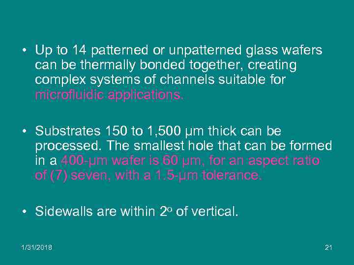  • Up to 14 patterned or unpatterned glass wafers can be thermally bonded