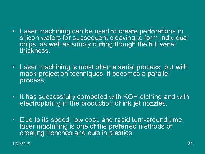  • Laser machining can be used to create perforations in silicon wafers for