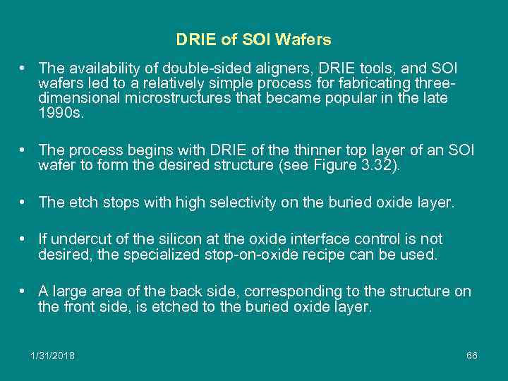 DRIE of SOI Wafers • The availability of double-sided aligners, DRIE tools, and SOI