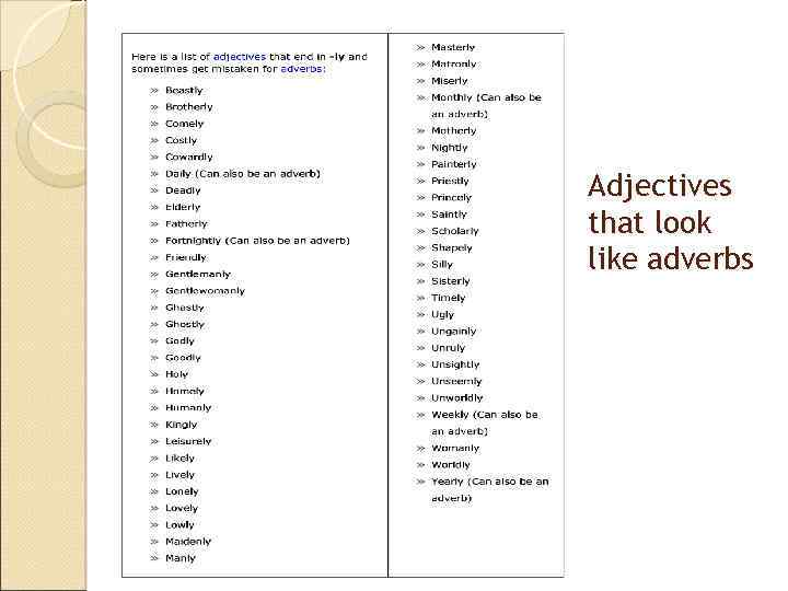 Adjectives that look like adverbs 