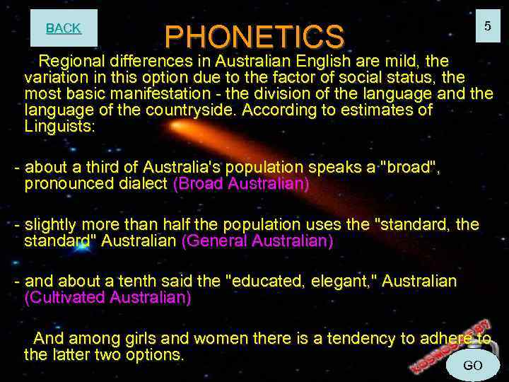 BACK 5 PHONETICS Regional differences in Australian English are mild, the variation in this