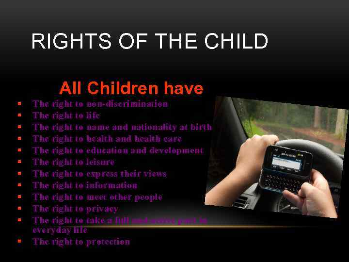 RIGHTS OF THE CHILD All Children have § § § The right to non-discrimination