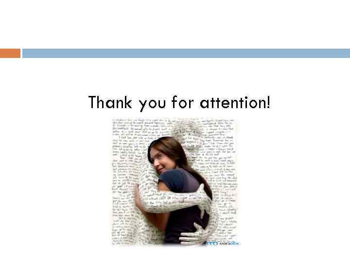 Thank you for attention! 
