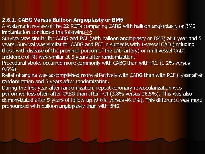 2. 6. 1. CABG Versus Balloon Angioplasty or BMS A systematic review of the