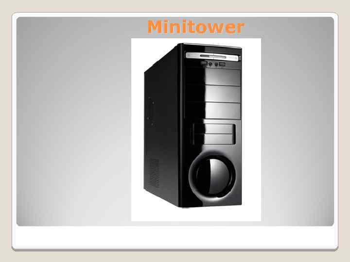 Minitower 