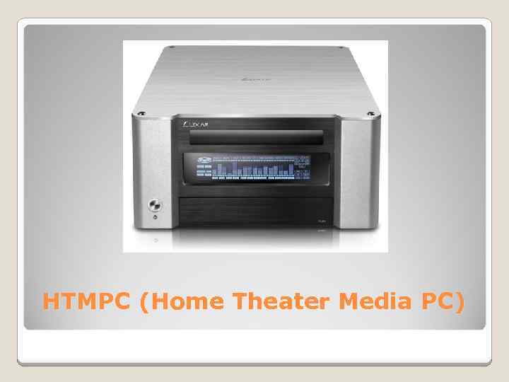 HTMPC (Home Theater Media PC) 