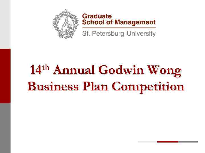 th 14 Annual Godwin Wong Business Plan Competition 
