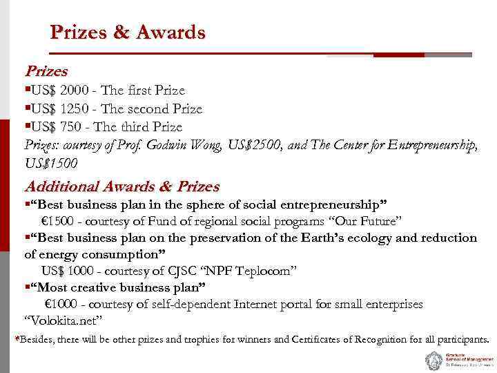 Prizes & Awards Prizes §US$ 2000 - The first Prize §US$ 1250 - The