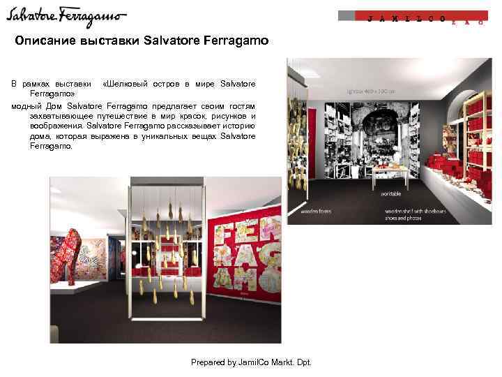 Описание выставки Salvatore Ferragamo В рамках выставки «Шелковый остров в мире Salvatore Ferragamo» модный