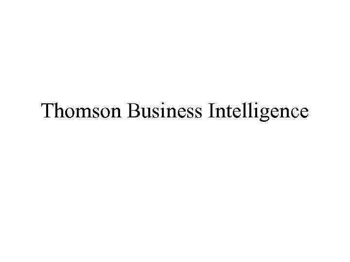 Thomson Business Intelligence 
