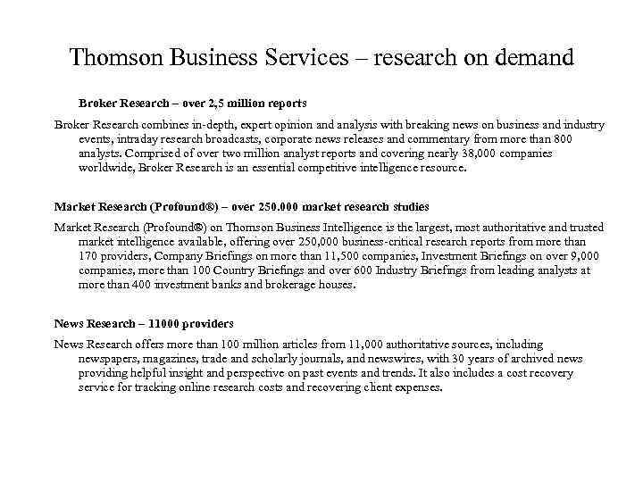 Thomson Business Services – research on demand Broker Research – over 2, 5 million