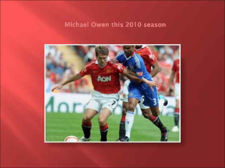 Michael Owen this 2010 season 