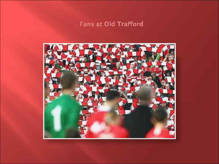 Fans at Old Trafford 