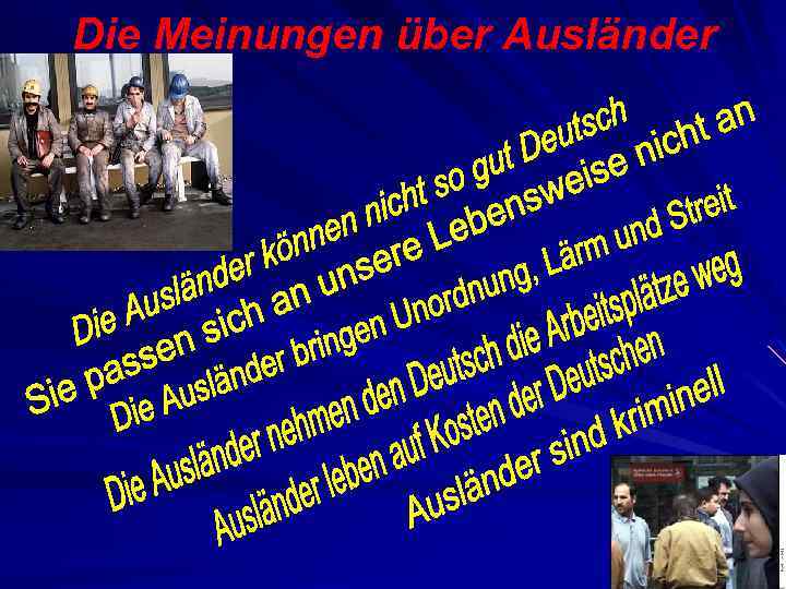 Die Meinungen über Ausländer 
