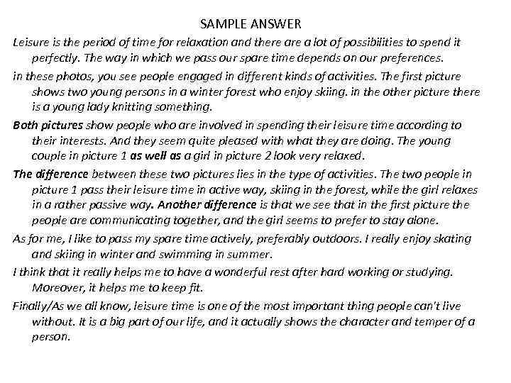 SAMPLE ANSWER Leisure is the period of time for relaxation and there a lot