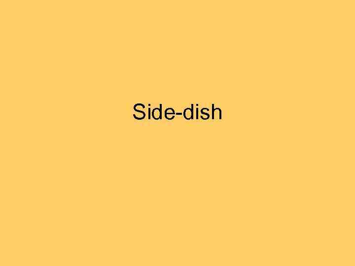 Side-dish 