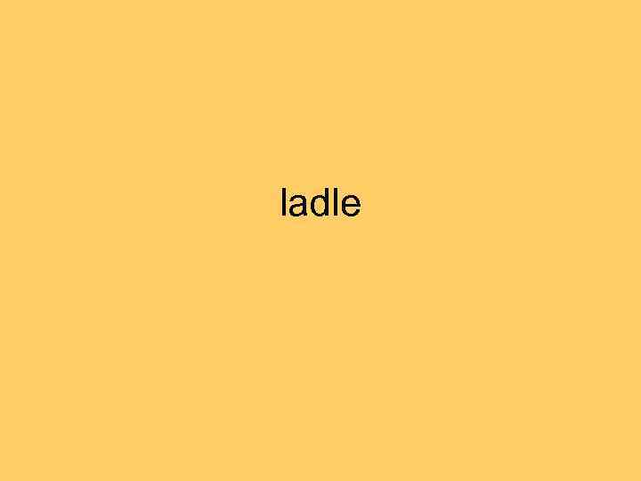 ladle 