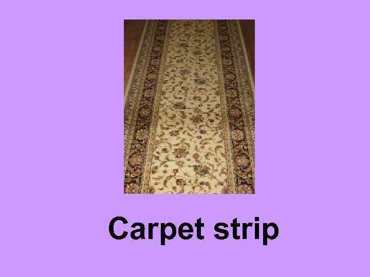 Carpet strip 