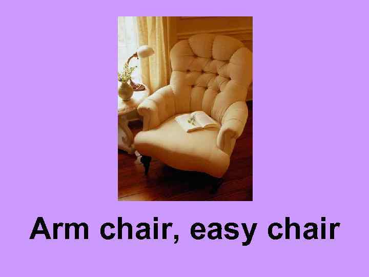 Arm chair, easy chair 