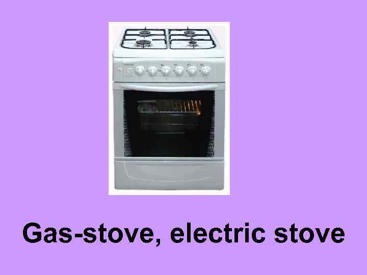 Gas-stove, electric stove 
