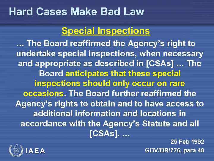 Hard Cases Make Bad Law Special Inspections … The Board reaffirmed the Agency’s right
