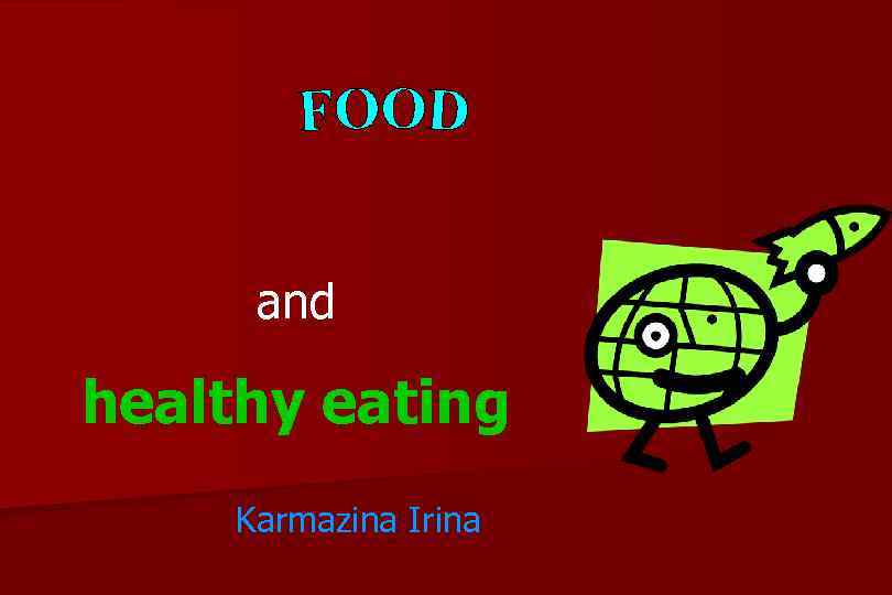  and healthy eating Karmazina Irina 