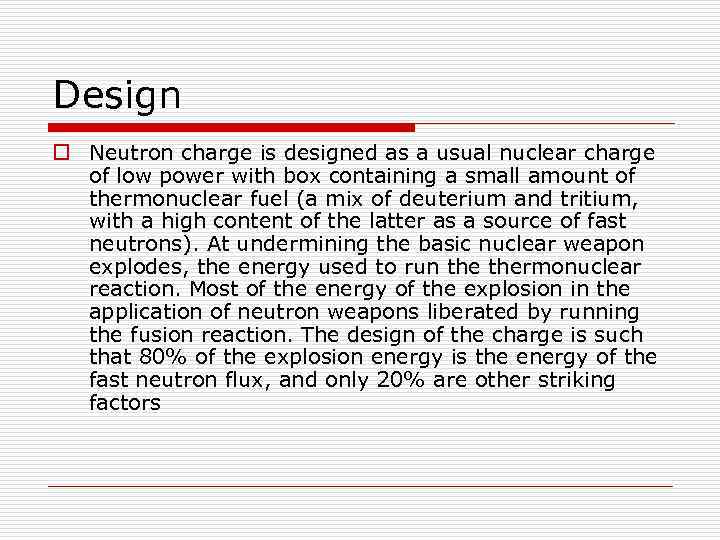 Design o Neutron charge is designed as a usual nuclear charge of low power