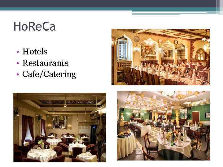 Ho. Re. Ca • Hotels • Restaurants • Cafe/Catering 
